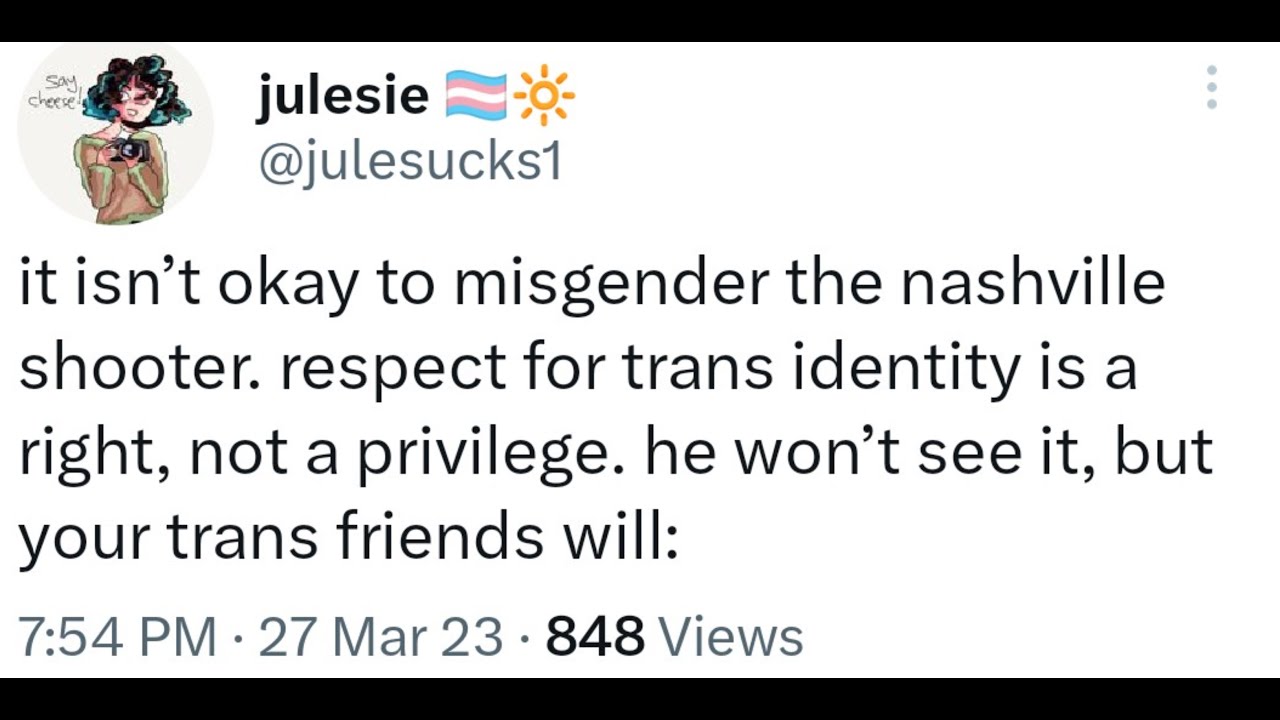 We Must Respect The Pronouns Of A Trans School Shooter