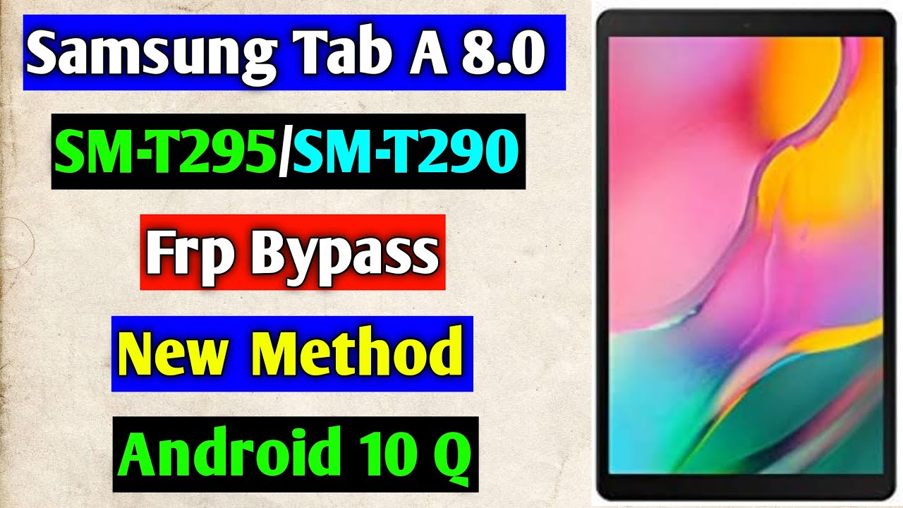 Samsung Tab A 8.0 SM-T295/SM-T290 Frp Bypass/Google Account Unlock