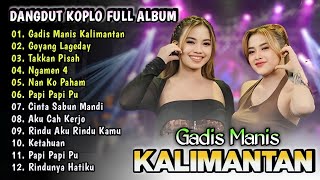 Gadis Manis Kalimantan - Ajeng Febria Ft.Sela Ovi Full Album Terbaru | Dangdut Koplo 2026 | Ngamen 4