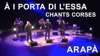 À i porti di l'essa - Arapà - Chants corses