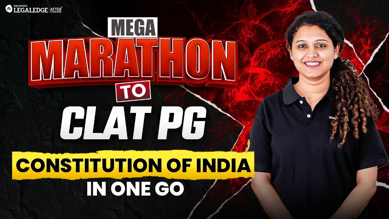CLAT PG 2026 Live Marathon | Complete Constitution of India – Must Watch Before Exam!