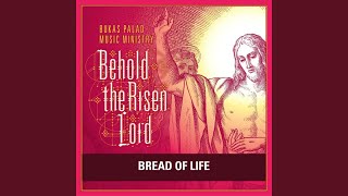 Video thumbnail of "Bukas Palad Music Ministry - Bread of Life (feat. Martin Perfecto)"