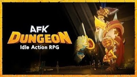 AFK Dungeon : Idle Action RPG