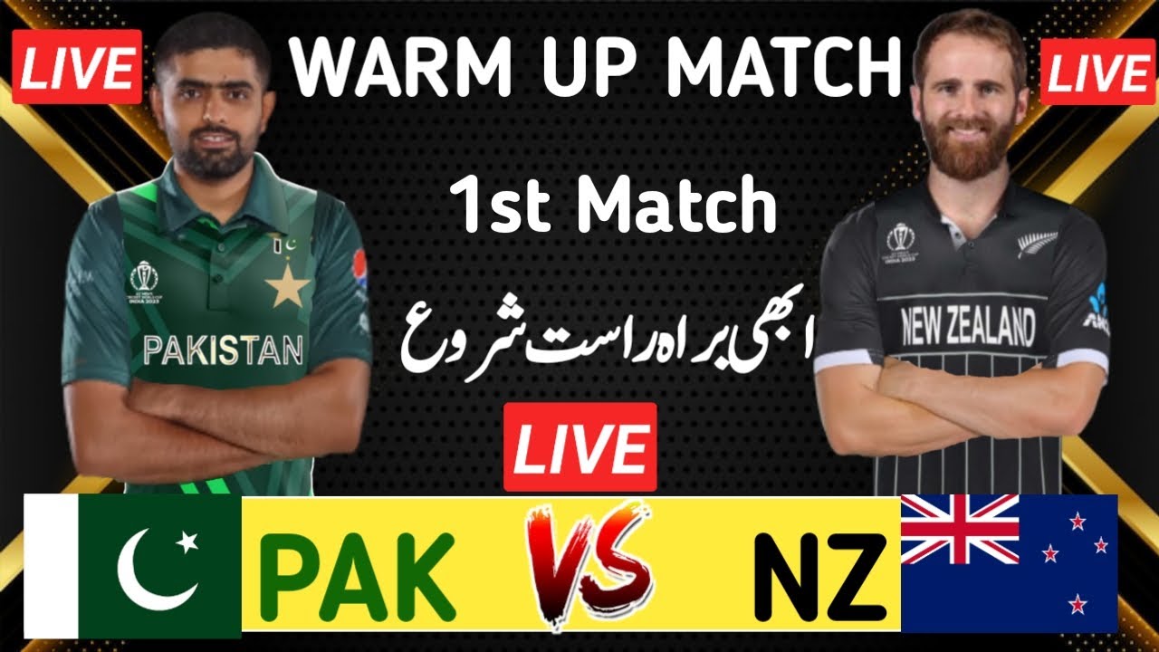 🔴 Live Today Match Pak vs NZ Warm up World Cup 2023 Today World Cup PAK VS NZ Warm up Match 2023