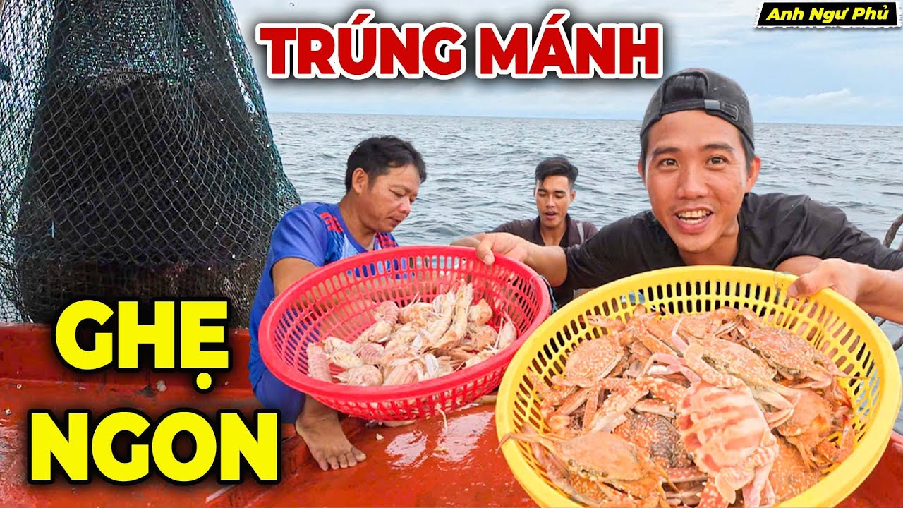 Ngư Dân Trúng Mánh Mẻ Ghẹ Khổng Lồ | Anh Ngư Phủ