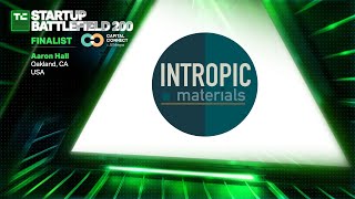 TechCrunch Startup Battlefield FINAL:  Intropic Materials