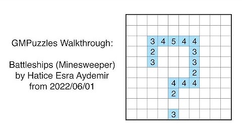 GMPuzzles - 2022/06/01 - Battleships (Minesweeper) by Hatice Esra Aydemir