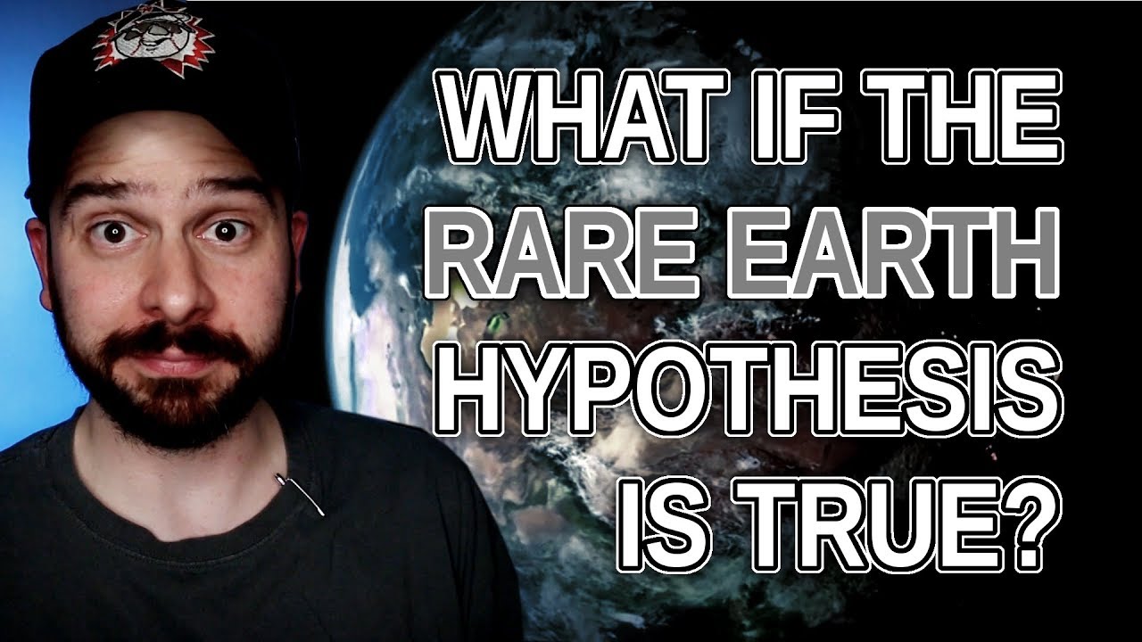 What If the Rare Earth Hypothesis Is True? YouTube