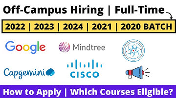 Capgemini | Google | Cisco | Mindtree | Off-Campus Hiring 2022 | 2023-24 | 2021-20 BATCH Apply Now