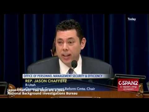 Jason Chaffetz 'You are a Joke' National Background Investigations Bureau