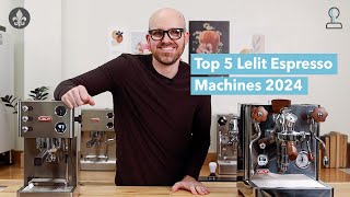 Top 5 Lelit Espresso Machines 2024