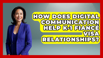 How Does Digital Communication Help K-1 Fiancé Visa Relationships? - Middle East Migraters