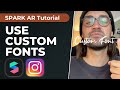 Use custom fonts in spark ar  meta spark ar studio tutorial  create your own instagram filter