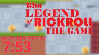 [WR] The Legend Of RickRoll: The Game - Any% Restricted in 7:53