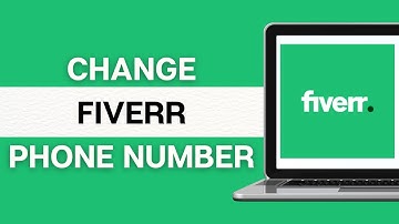 Fiverr: How to Change Fiverr Account Phone Number | Reset Phone Number on Fiverr