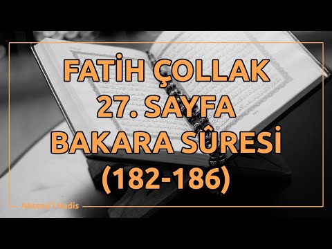 Fatih Çollak - 27.Sayfa - Bakara Suresi (182-186)