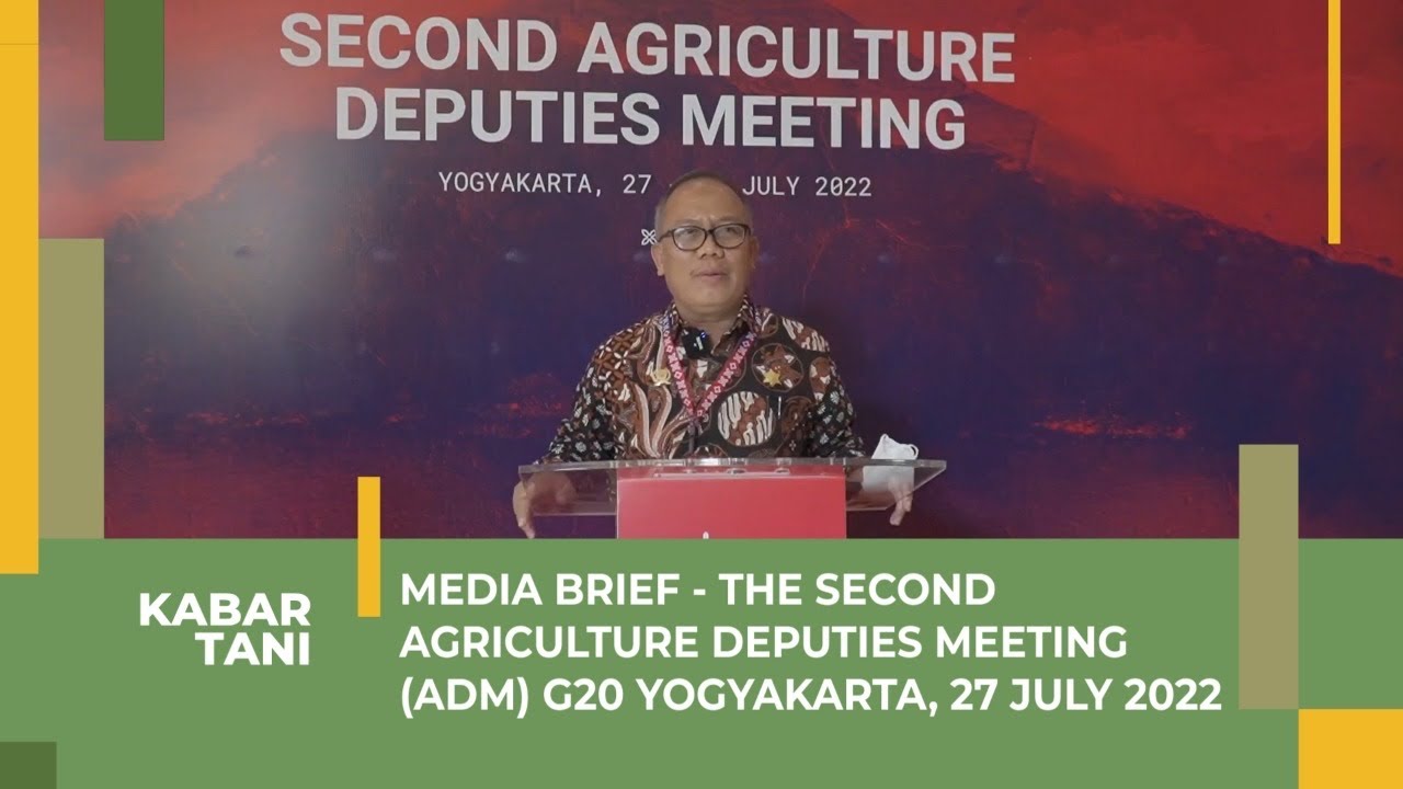 MEDIA BRIEF THE SECOND AGRICULTURE DEPUTIES MEETING ADM G20 