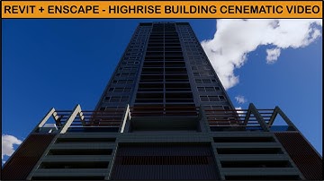 High Rise Building Cinematic Animation in Revit through Enscape