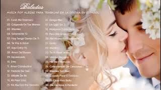 Musica Romantica Para Trabajar Y Concentrarse En La Oficina   Canciones De Amor