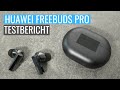 REVIEW: Huawei FreeBuds Pro - Die besten In-Ears von Huawei | + Vergleich FreeBuds 3 & FreeBuds 3i