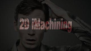 : #1. 2D iMachining.   . SolidCAM 2019