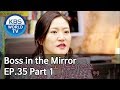 Boss in the Mirror | 사장님 귀는 당나귀 귀 EP.35 Part. 1 [SUB : ENG, THA/2020.01.05]