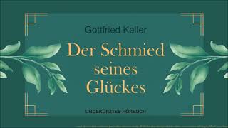 Der Schmied seines Glückes Gottfried Keller