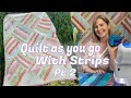 Quilt As You Go With 2.5" Strips Part 2 (Jelly Rolls) - Fun & Easy Quilt Idea