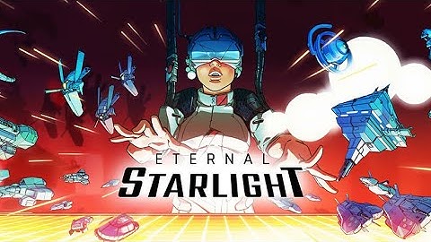 Eternal Starlight - Official Launch Trailer