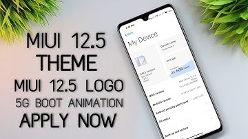 MIUI 12.5 New Theme Released Apply Now, New Logo & Boot Animation | MIUI 12.5 Theme