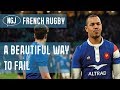 French Rugby : A Beautiful Way To Fail (VIDEO ESSAY)