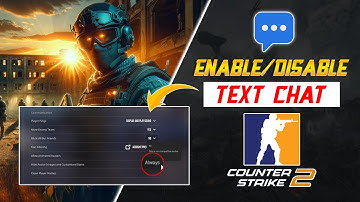 How to Turn On/Off Text Chat in CS2 on PC | Enable and Disable Counter Strike 2 Text Chat