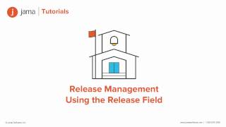 Release Management: Using the Release Field in Jama for easy tracking tutorial screenshot 2