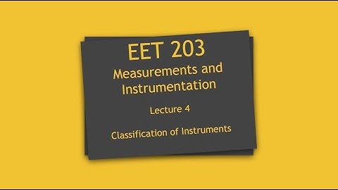 Lecture 4: EET 203 | Classification of Instruments