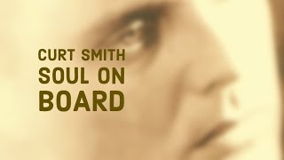 Miniatura de vídeo de "Soul on Board - Curt Smith"