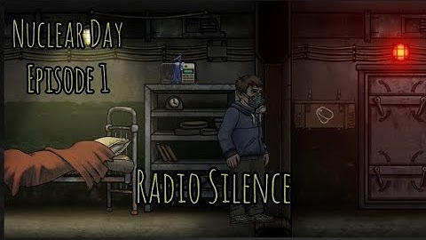 Nuclear Day | Radio Silence |Android Gameplay | Ep.1