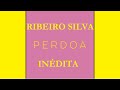 PERDOA - RIBEIRO SILVA