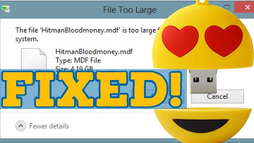 File is too large for the Destination File System | Fixed