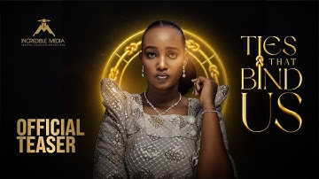 Ties That Bind Us - Official Teaser