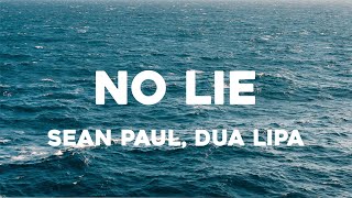 Sean Paul, Dua Lipa - No Lie (Lyrics)