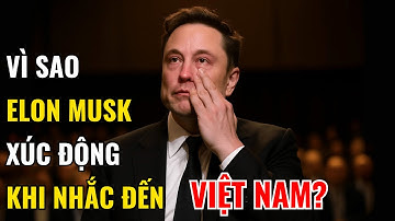 Khoảnh Khắc XÚC ĐỘNG: ELON MUSK RƠI NƯỚC MẮT Khi Nói Về VIỆT NAM Trên Sóng Trực Tiếp
