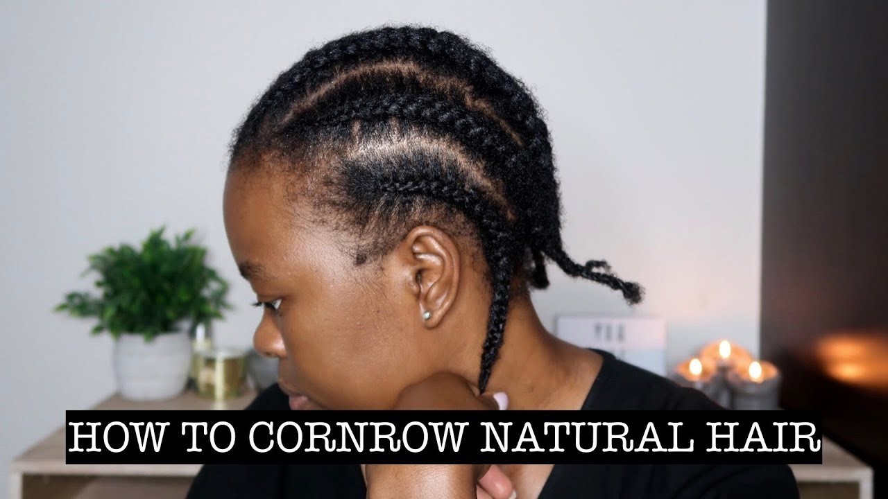 HOW TO CORNROW BRAID YOUR NATURAL HAIR | Beginner Friendly - YouTube