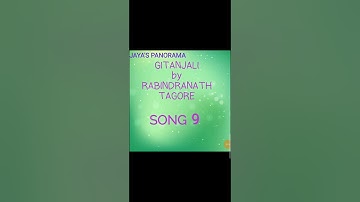 GITANJALI SONG 9 BY RABINDRANATH TAGORE - SUMMARY