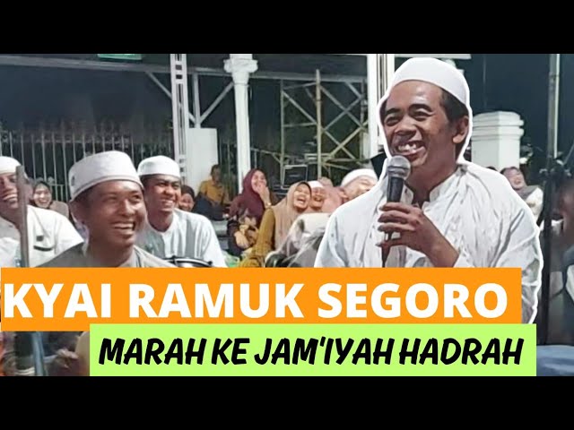KYAI RAMUK SEGORO MARAH KEPADA JAM'IYAH HADRAH class=