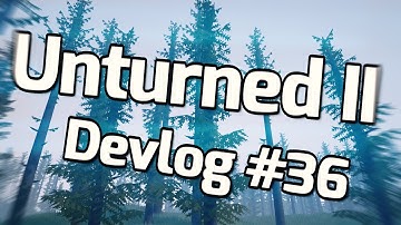 Brand NEW Trees and NEW devlog!? | Unturned II devlog #36