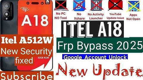 Itel A512W Frp Bypass Guide | Itel A18 Google Account Verification Unlock New Security Unlocked 2025