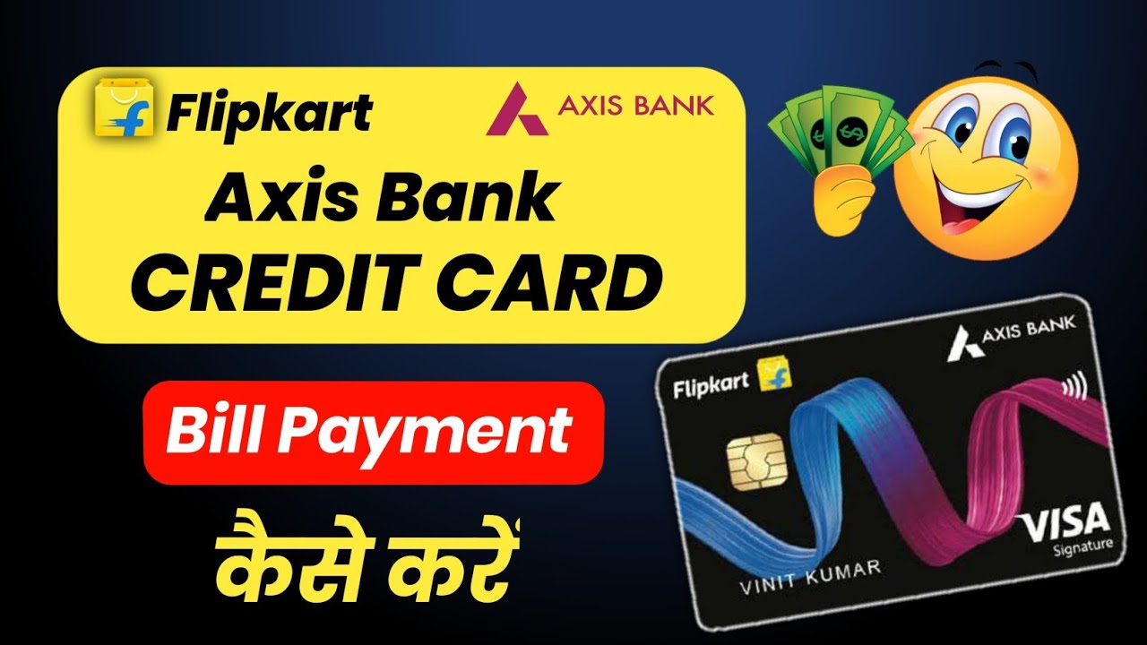 Flipkart Axis Bank Credit Card Se Bill Payment Kaise Kare How To Pay flipkart-axis-bank-credit-card-se-bill-payment-kaise-kare-how-to-pay