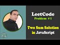 #1 LeetCode Two Sum Problem Explained in JavaScript | DSA Series