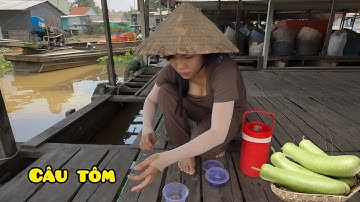 Cơm Chiều Trên Ghe Câu Tôm Càng Nấu Canh Bầu, Ruốc Kho Khô Quẹt | Về Quê Channel