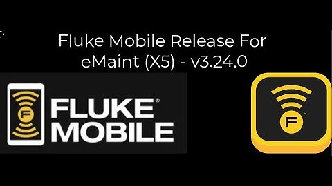 Fluke Mobile Release For eMaint (X5) v3.24.0